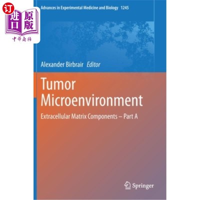 海外直订医药图书Tumor Microenvironment: Extracellular Matrix Components - Part a 肿瘤微环境:细胞外基质成分- a部分