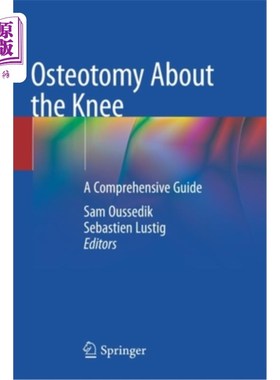 海外直订医药图书Osteotomy about the Knee: A Comprehensive Guide 膝关节截骨术:综合指南