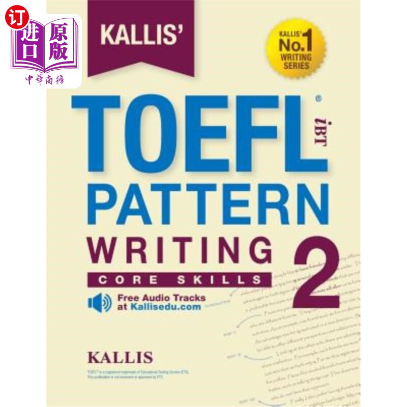 海外直订Kallis' IBT TOEFL Pattern Writing 2: Core Skills Kallis'ibt托福模式写作2：核心技能