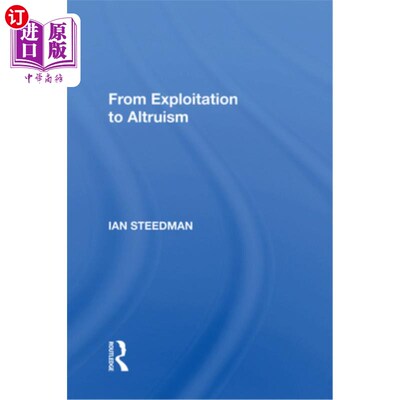 海外直订From Exploitation to Altruism 从剥削到利他主义