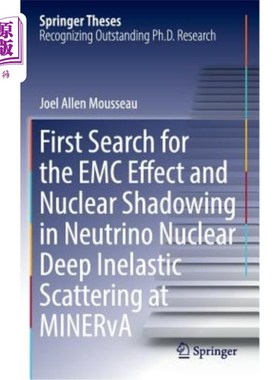 海外直订First Search for the EMC Effect and Nuclear Shadowing in Neutrino Nuclear Deep I 密涅瓦中微子核深度非弹性散