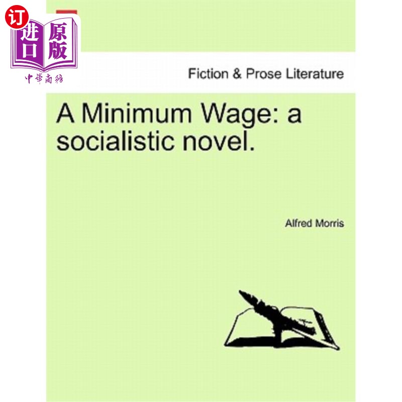 海外直订A Minimum Wage: A Socialistic Novel. 《最低工资:社会主义小说》