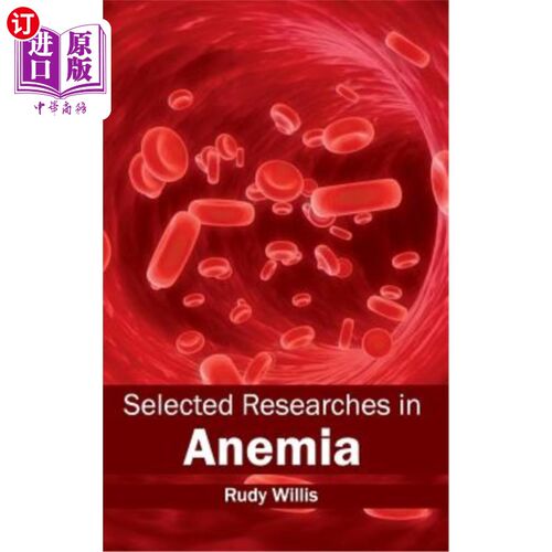 海外直订医药图书Selected Researches in Anemia 贫血的选择研究