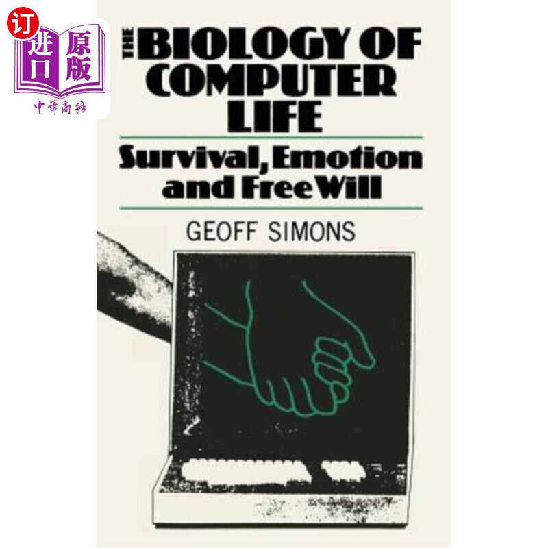 海外直订The Biology of Computer Life: Survival, Emotion and Free Will 计算机生命的生物学:生存、情感和自由意志