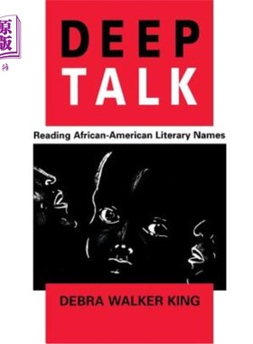 海外直订Deep Talk: Reading African-American Literary Names 深度对话:阅读非裔美国人的文学名字