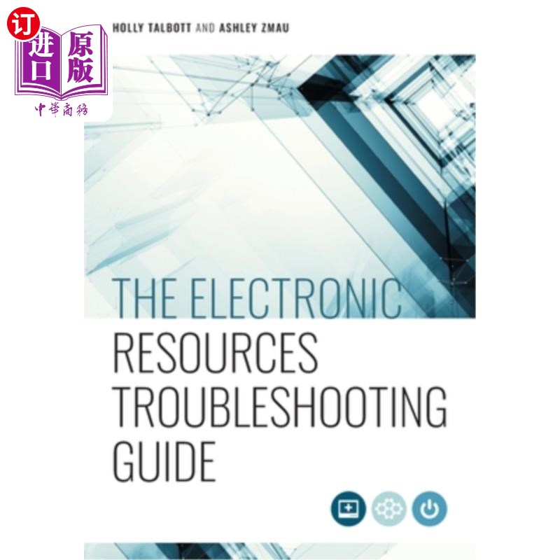 海外直订The Electronic Resources Troubleshooting Guide 电子资源故障排除指南