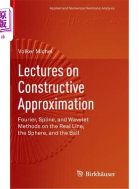 海外直订Lectures on Constructive Approximation: Fourier, Spline, and Wavelet Methods on  关于构造近似的讲座：傅立叶