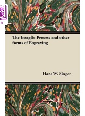 海外直订The Intaglio Process and Other Forms of Engraving 凹版工艺和其他雕刻形式