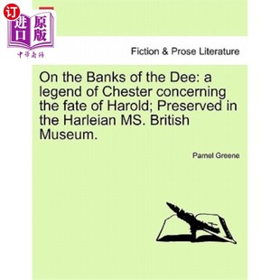 关于哈罗德命运 迪河两岸 Concerning the Banks Fate Dee Pres 海外直订On Legend Harold; Chester