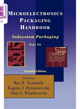 海外直订Microelectronics Packaging Handbook: Subsystem Packaging Part III 微电子封装手册：子系统封装第三部分