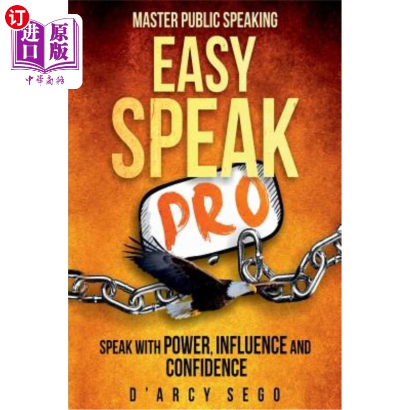 海外直订Easy Speak Pro: Master Public Speaking 轻松演讲专业：掌握公共演讲