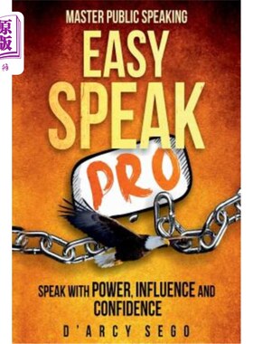 海外直订Easy Speak Pro: Master Public Speaking 轻松演讲专业：掌握公共演讲