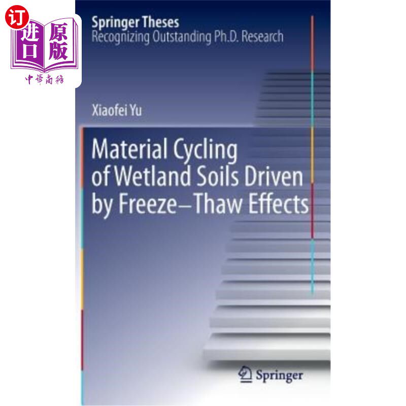 海外直订Material Cycling of Wetland Soils Driven by Freeze-Thaw Effects 冻融效应驱动的湿地土壤物质循环