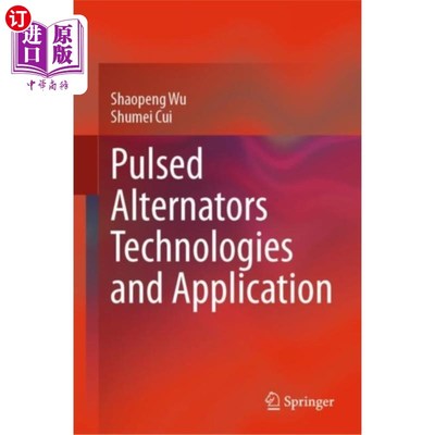 海外直订Pulsed Alternators Technologies and Application 脉冲交流发电机技术与应用