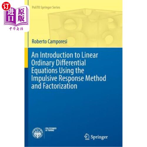 海外直订An Introduction to Linear Ordinary Differential Equations Using the Impulsive Re 用脉冲响应法和因式分解介绍