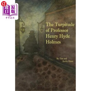 Professor Henry Hyde 海外直订The 亨利·海德·霍姆斯教授 Holmes 卑鄙行径 Turpitude