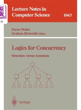海外直订Logics for Concurrency: Structure Versus Automata 并发逻辑：结构与自动机