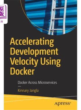 海外直订Accelerating Development Velocity Using Docker: Docker Across Microservices 使用Docker开发速度：跨微服