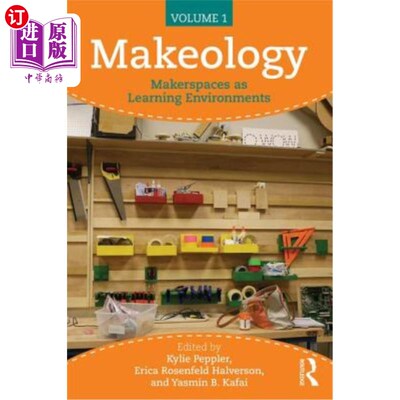 海外直订Makeology: Makerspaces as Learning Environments, Volume 1 创客学：作为学习环境的创客空间，第1卷
