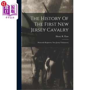 The 第16 历史 sixteenth History Regiment New First 第一新泽西骑兵 海外直订The Jersey Vol Cavalry