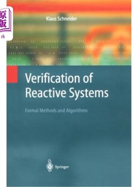 海外直订Verification of Reactive Systems: Formal Methods and Algorithms 反应系统的验证：形式化方法和算法