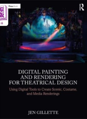 海外直订Digital Painting and Rendering for Theatrical De... 戏剧设计的数字绘画和渲染