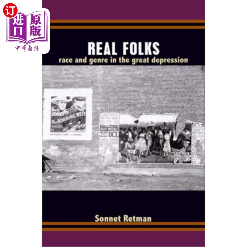海外直订Real Folks: Race and Genre in the Great Depression 真实的乡亲:大萧条时期的种族和流派