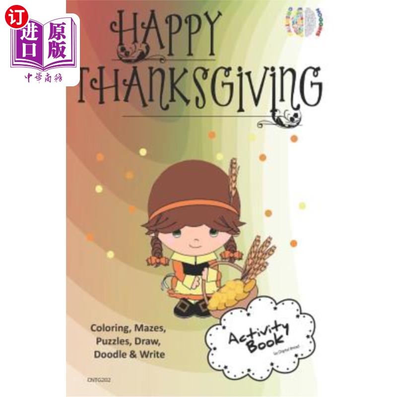 海外直订Happy Thanksgiving Activity Book Coloring, Mazes, Puzzles, Draw, Doodle and Writ 快乐的感恩节活动书着色，迷