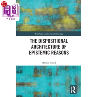 Dispositional 认识原因 海外直订The Architecture Reasons 性格结构 Epistemic