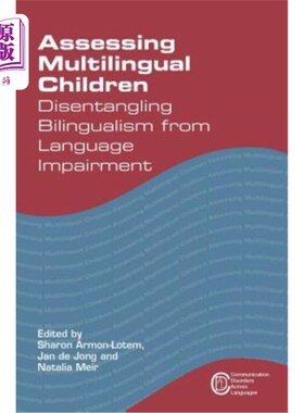 海外直订Assessing Multilingual Children: Disentangling Bilingualism from Language Impair 评估多语儿童:从语言障碍中