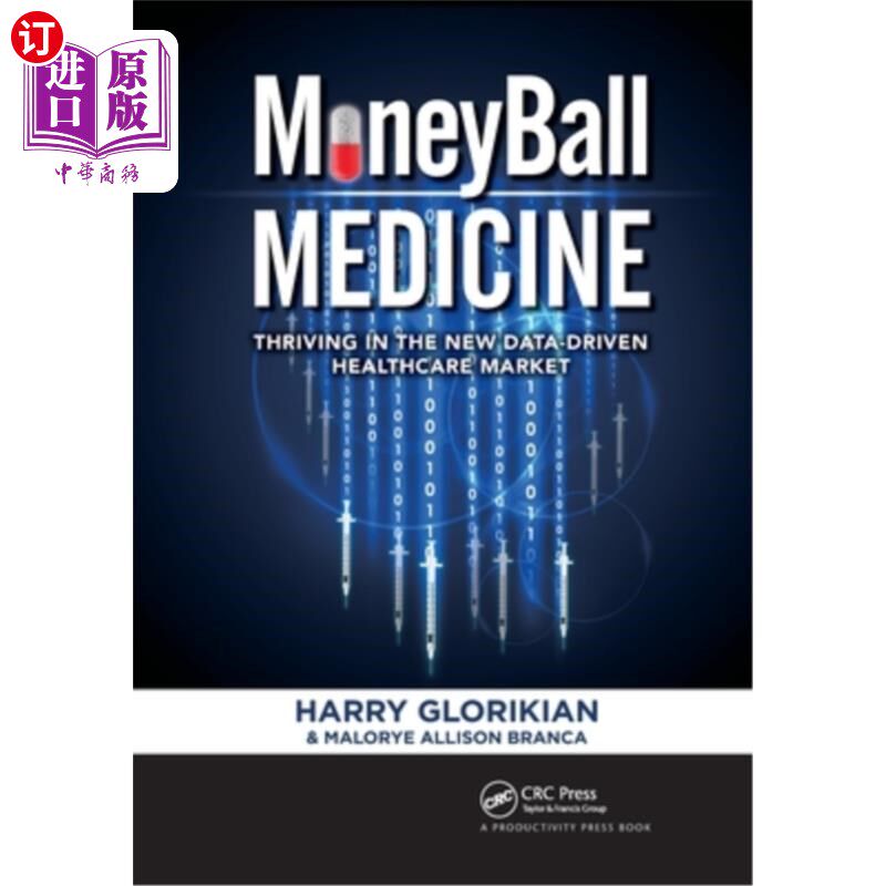 海外直订医药图书Moneyball Medicine: Thriving in the New Data-Driven Healthcare Market 点球成金医学:在新的数据驱动的