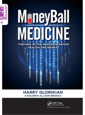 海外直订医药图书Moneyball Medicine: Thriving in the New Data-Driven Healthcare Market 点球成金医学:在新的数据驱动的