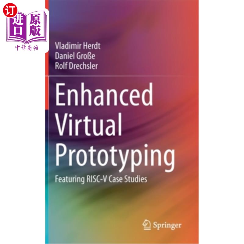 海外直订Enhanced Virtual Prototyping: Featuring Risc-V Case Studies 增强型虚拟原型:Risc-V案例研究