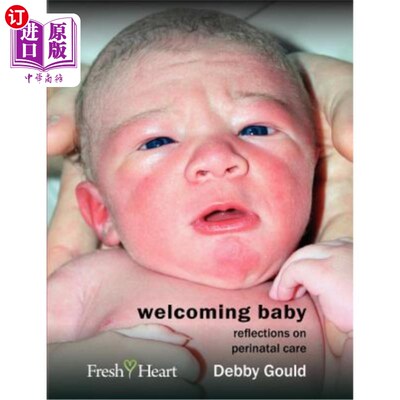 海外直订医药图书Welcoming Baby: Reflections on Perinatal Care 欢迎宝宝:关于围产期护理的思考