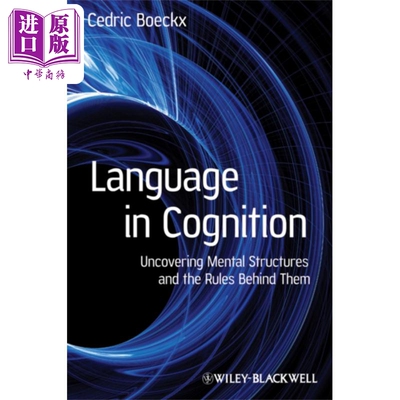 预售 认知语言 Language In Cognition - Uncovering Mental Structures And The Rules Behind Them Cedric Boeckx