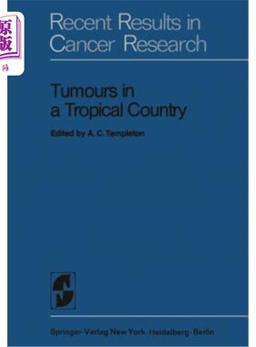 海外直订医药图书Tumours in a Tropical Country: A Survey of Uganda 1964-1968 热带国家的肿瘤：1964-1968年乌干达调查
