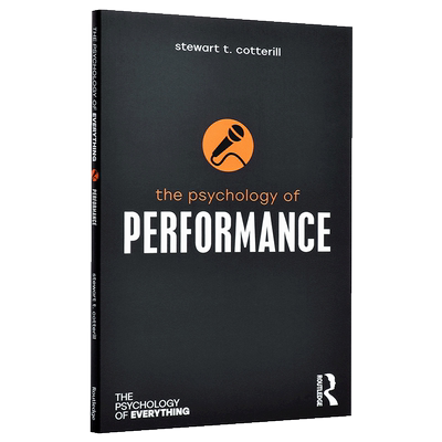 现货 【中商原版】万物心理学系列：表现心理学 英文原版 The Psychology of Performance Stewart T. Cotterill Routledge