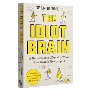 预售 【中商原版】傻傻的大脑：神经科学家告诉你大脑在做什么 英文原版 The Idiot Brain 科学普及 认知科学 心理学
