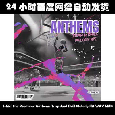 T-kid The Producer Anthems Trap And Drill Melody Kit WAV