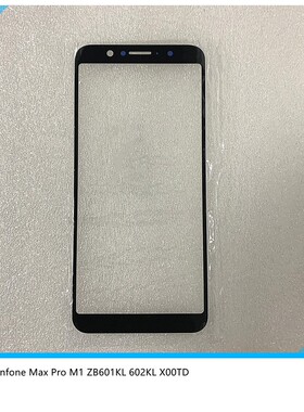 适用于华硕 Zenfone Max Pro M1 ZB601KL/602KL X00TD 盖板外屏