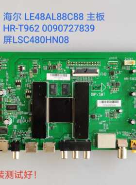 海尔 LE48AL88C88 主 板HR-T962 0090727839 屏LSC480HN08