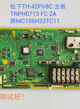 松下 TH-42PV80C  主板  TNPH0713 FC 2A 屏MC106H23TC11