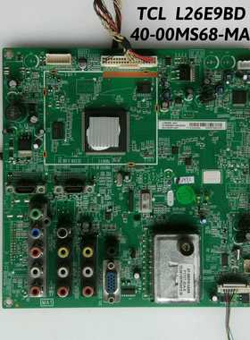 TCL  L26E9BD 主板 40-00MS68-MAE2XG 屏线 12V 1366X768