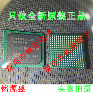 【铭源电子】全新原装 PXA255AOC400 PXA255A0C400 BGA256 芯片