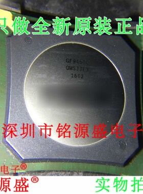 铭源盛 全新原装正品 GF9450C-CBE3 GF9450C BGA 处理器 芯片