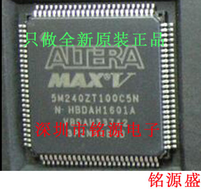 铭源盛 全新原装正品 5M240ZT100I5N 5M240ZT100I5 QFP100 芯片