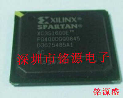 【铭源电子】全新 XC3S1600E-5FGG400C XC3S1600E-5FG400C BGA400