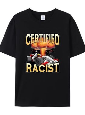 Certified racist 短袖t恤男女夏季棉质老式赛车赛车手服装情侣款
