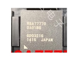R8A77770 BGA 新款汽车音响易损芯片 质量保证 现货可直拍
