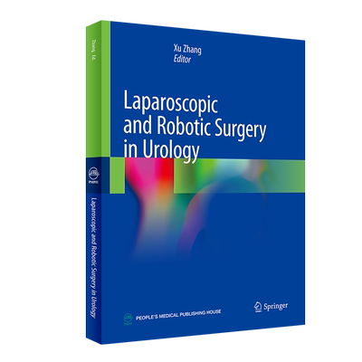 正版 泌尿外科腹腔镜与机器人手术学(英文版)(Laparoscopic and Robotic Surgery in Urology) 张旭 主编 9787117309523